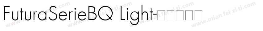 FuturaSerieBQ Light字体转换